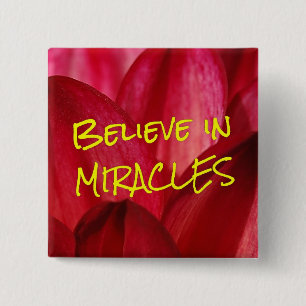 Believe that you can make miracles happen (2) button