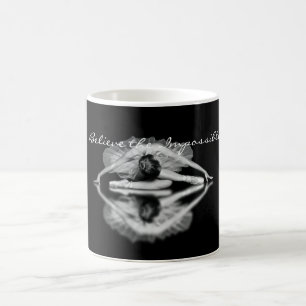 Believe the Impossible Ballet Coffee Mug