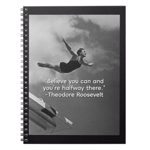 Believe Theodore Roosevelt Notebook
