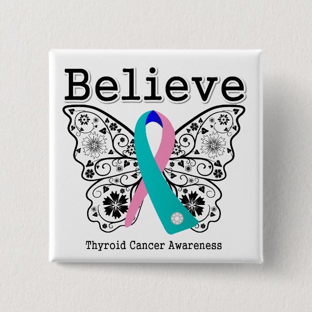 Believe - Thyroid Cancer Butterfly Button (Front)
