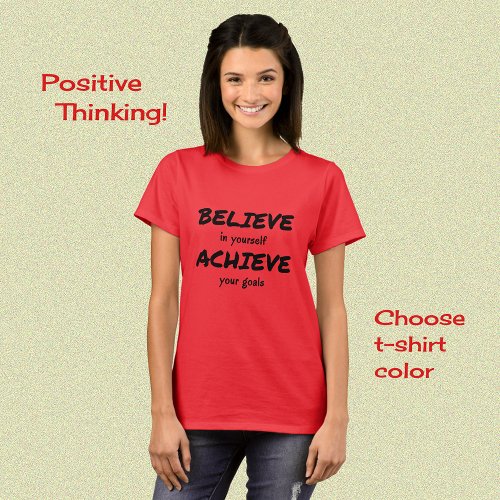Believe to achieve motivational text T_Shirt