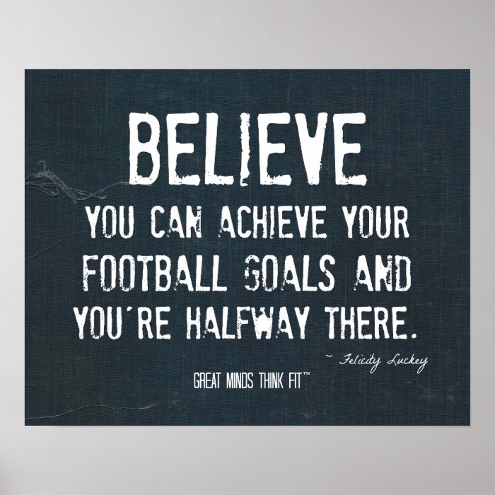 Believe to Achieve Your Football Goals Poster