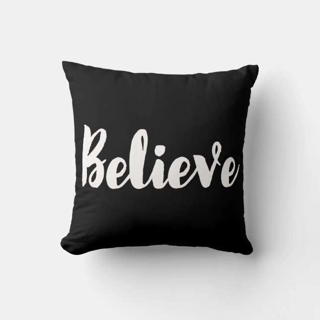 Believe trendy white font throw pillow (Front)