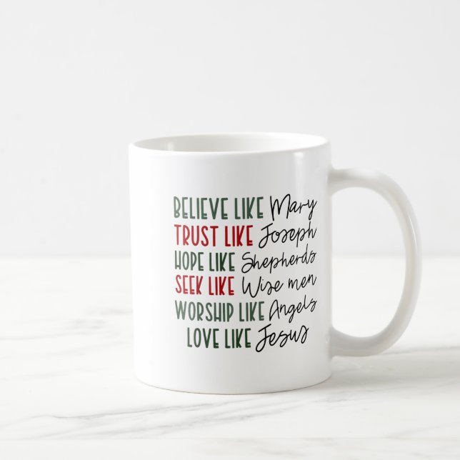 Believe Trust Hope Seek Like Shepherds Christian C Coffee Mug (Right)