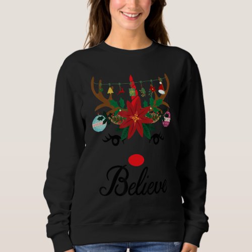 Believe Unicorn Face Reindeer antlers Christmas    Sweatshirt