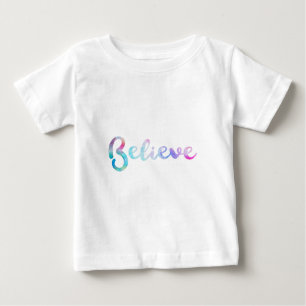 Believe Watercolor Typography Art Baby T-Shirt