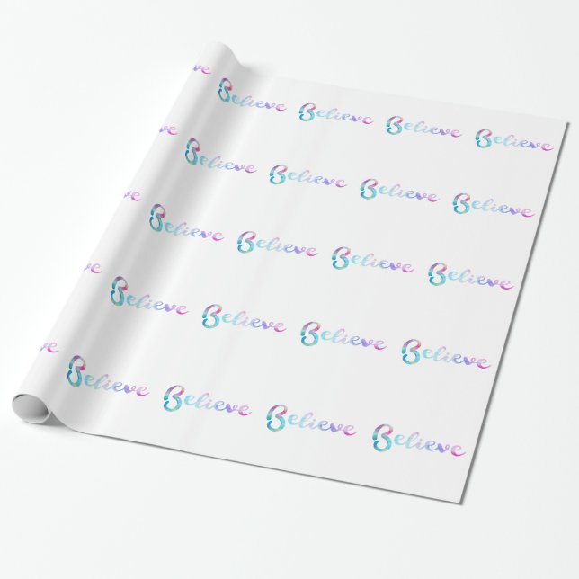 Believe Watercolor Typography Art Wrapping Paper (Unrolled)