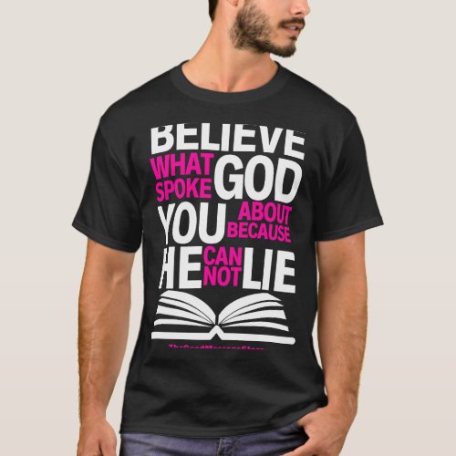 Believe What God Spoke T_Shirt