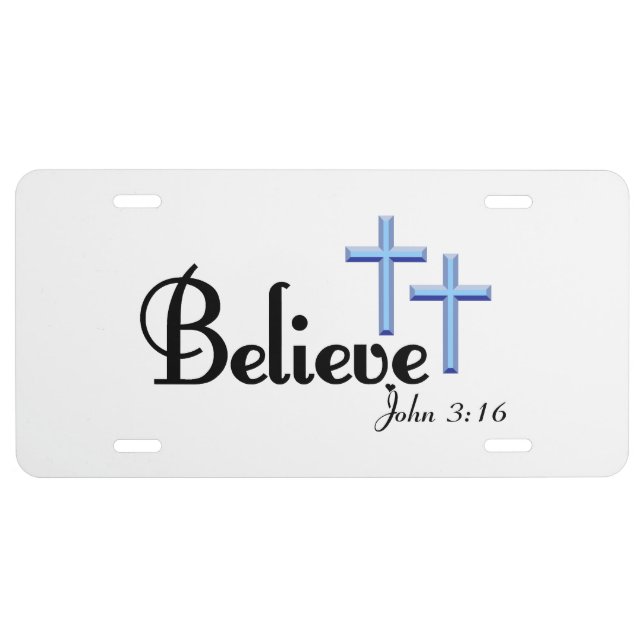 Believe With Blue Crosses License Plate (Front)