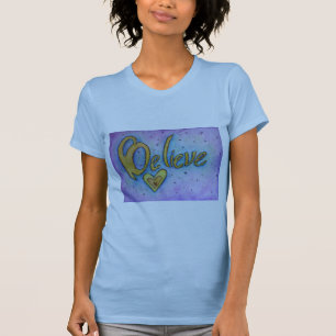 Believe Word Inspirational Custom Art T-shirts