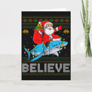 Believe Xmas Funny Santa Riding Shark Ugly Christm Card