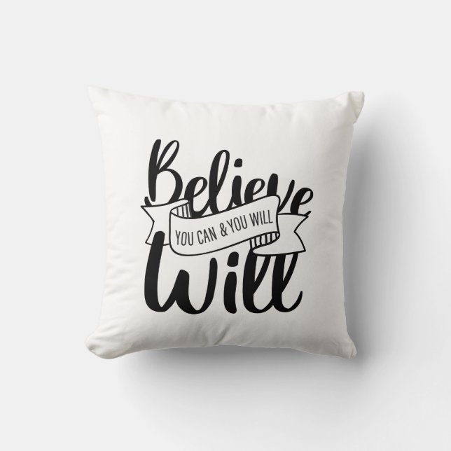Believe You Can and You Will Gospel Graphics Claim Throw Pillow (Front)