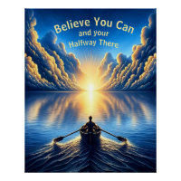 Believe You Can and Your Halfway There Poster