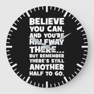 Believe You Can - Funny Success Motivational Large Clock
