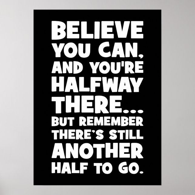 Believe You Can - Funny Success Motivational Poster (Front)