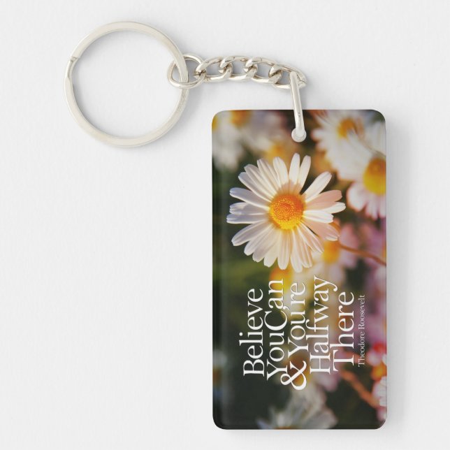 Believe You Can White Daisy Motivational Quote Keychain (Front)