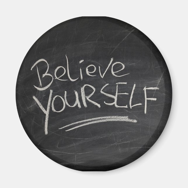 Believe yourself magnet (Front)