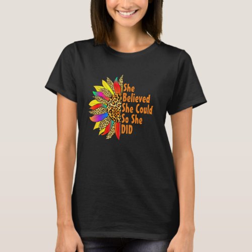 Believed She Could _ Sunflower Inspirational Quote T_Shirt