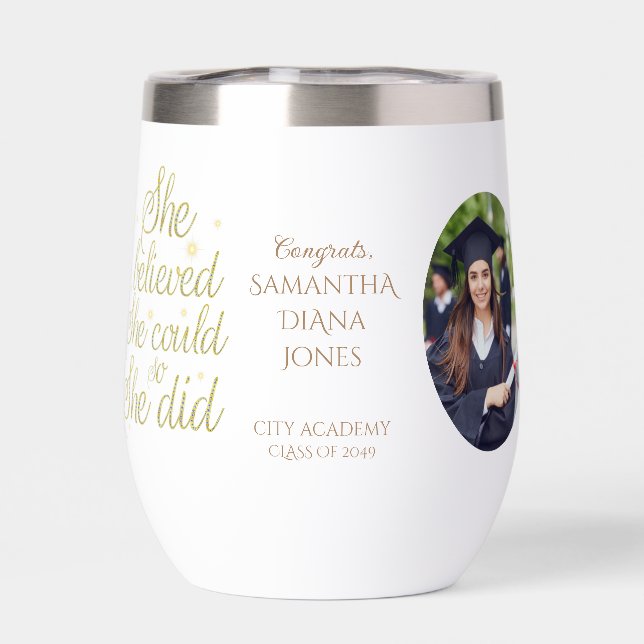 Believed So She Did Inspirational Graduation Gift Thermal Wine Tumbler (Back)