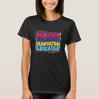 Believer Motivator Innovator Educator Leopard Teac T-Shirt