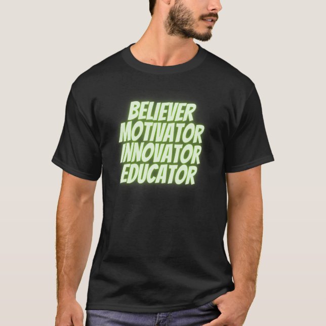 Believer Motivator Innovator Educator Retro Teache T-Shirt (Front)