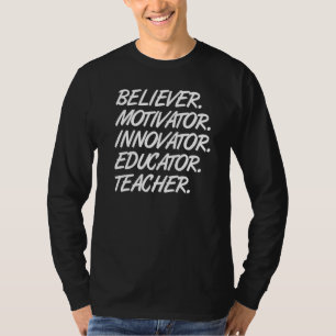 Believer Motivator Innovator Educator Teacher Stud T-Shirt