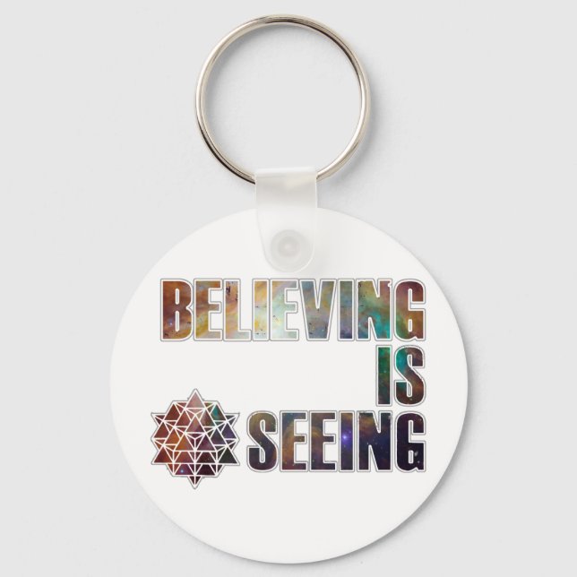 Believing is Seeing Keychain (Front)