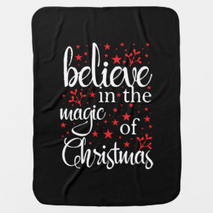 Belive in The Magic Of Christmas Baby Blanket