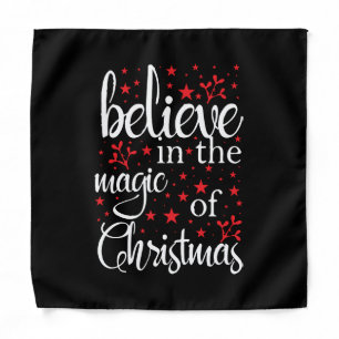Belive in The Magic Of Christmas Bandana