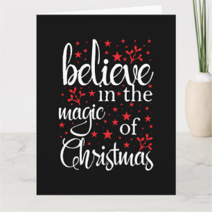 Belive in The Magic Of Christmas Card