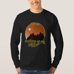 Belize Is Always In My Heart T-Shirt