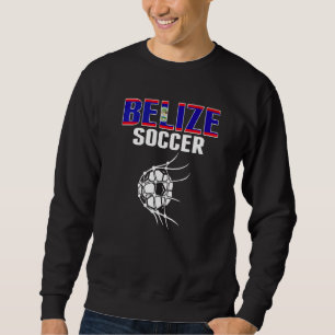 Belize Soccer Ball In Net  Belizean Football Suppo Sweatshirt