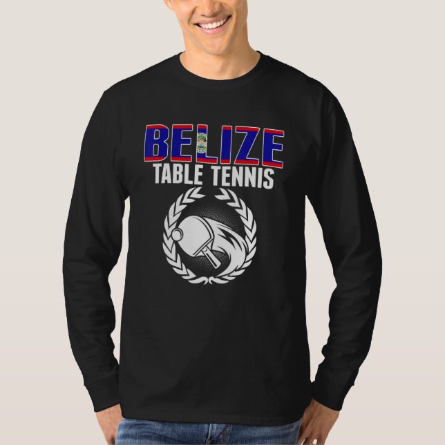 Belize Table Tennis  Belizean Ping Pong Team Suppo T-Shirt (Front)