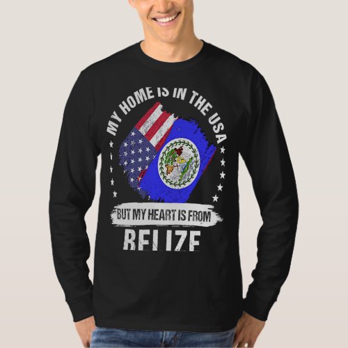 Belizean American Patriot Grown Proud My Heart is  T_Shirt