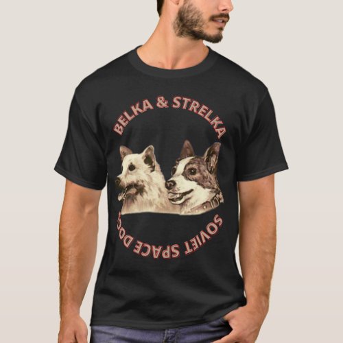 Belka i Strelka Soviet space dogs T_Shirt