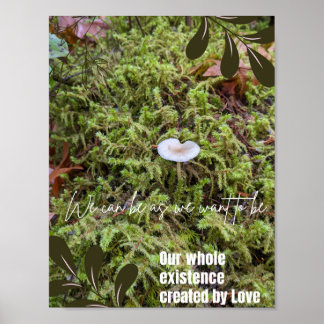 Belknap Mushroom with Universal Love Quote Poster