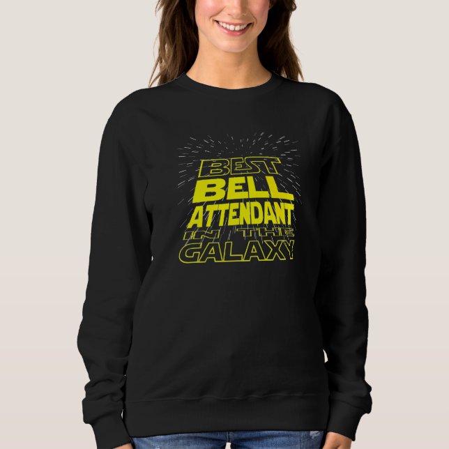 Bell Attendant  Cool Galaxy Job Sweatshirt (Front)