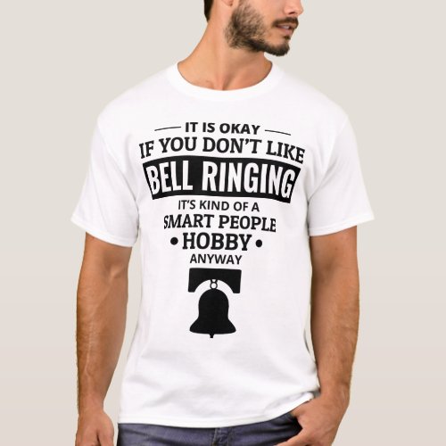 Bell Ringer Ringing Collector Campanologist Funny T_Shirt