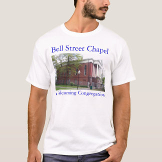 Bell Street Chapel - a Welcoming Congregation  T-Shirt