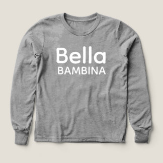 Bella Bambina Italian Sicilian Sweatshirt Tri-Blend Shirts