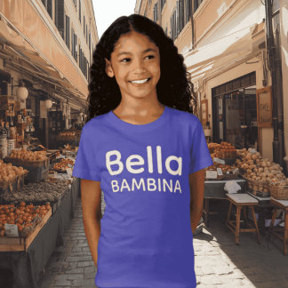 Bella Bambina Italian Sicilian T-Shirt