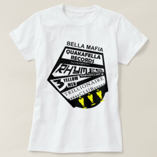 Bella Mafia Quackafella Records Incorporated T-Shirt