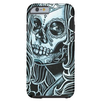 Bella Morte Day Of The Dead Sugar Skull Girl Tough Iphone 6 Case by NeverDieArt at Zazzle