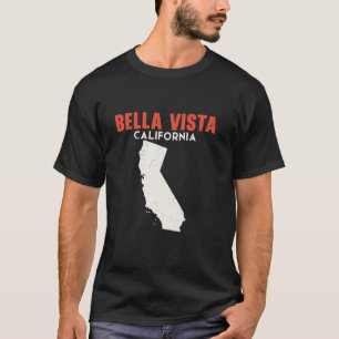 Bella Vista California USA State America Travel Ca T-Shirt