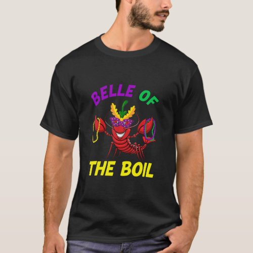 Belle Of The Boil Crawfish  Mardi Gras Girls Women T_Shirt