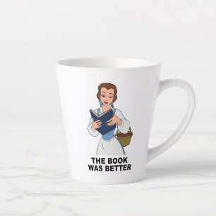 Belle   The Book was Better Latte Mug