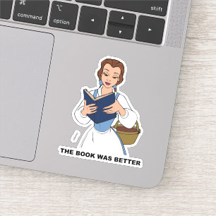 Belle The Book was Better Sticker