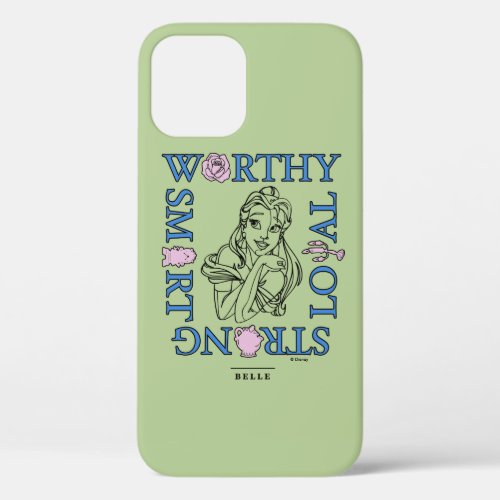 Belle  Worthy Loyal Strong Smart iPhone 12 Case