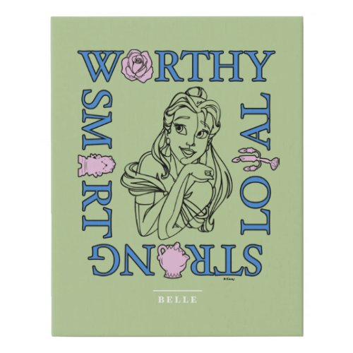 Belle  Worthy Loyal Strong Smart Faux Canvas Print