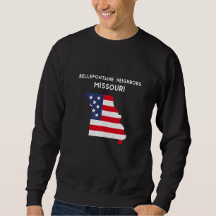 Bellefontaine Neighbors Missouri USA State America Sweatshirt